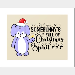 Somebunny's Full of Christmas Spirit Posters and Art